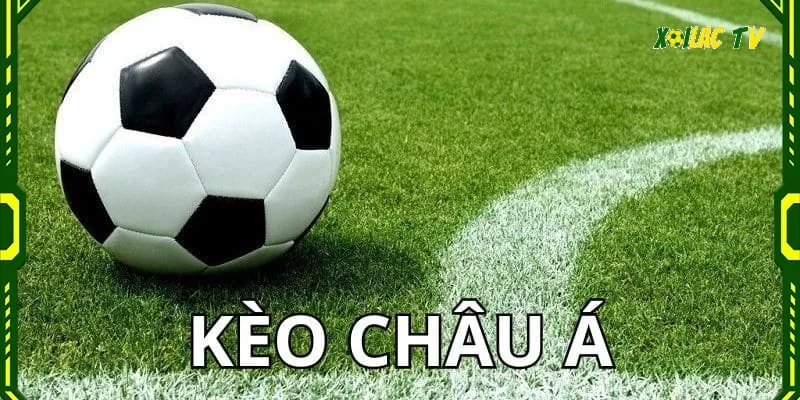 Kèo châu Á trong tỷ lệ bóng đá