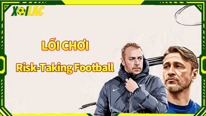 Lối chơi Risk-Taking Football được thể hiện ra sao?